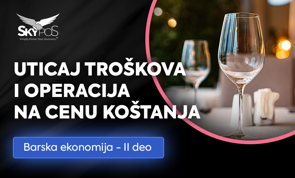 Uticaj troškova i operacija na cenu koštanja u ugostiteljstvu